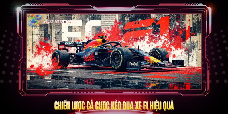 Chien Luoc Ca Cuoc Keo Dua Xe F1 Hieu Qua
