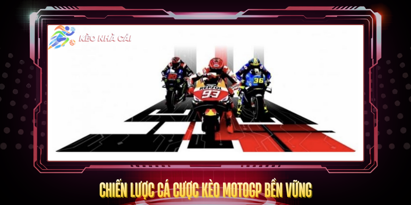 Kèo MotoGP – Đọc Tỷ Lệ Và Chiến Lược Cược Thắng 4 Chien Luoc Ca Cuoc Keo Motogp Ben Vung