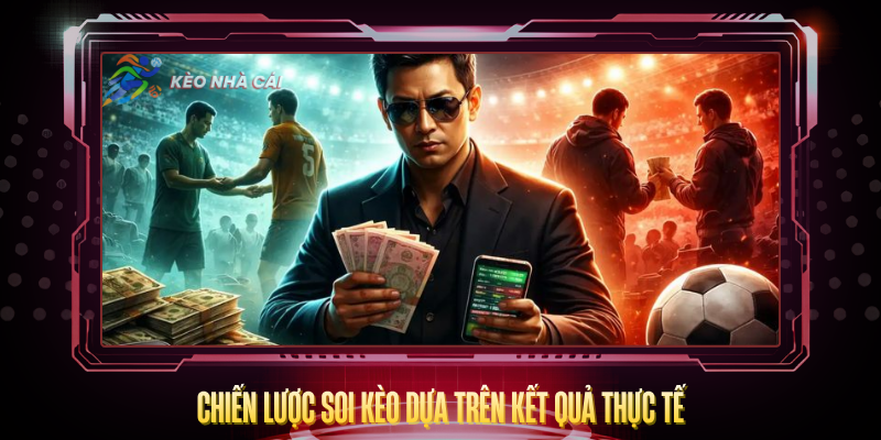 Kết Quả Bóng Đá - Cập Nhật Nhanh Và Chính Xác 2026 4 Chien Luoc Soi Keo Dua Tren Ket Qua Thuc Te 2