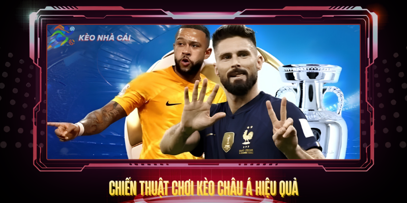 Chien Thuat Choi Keo Chau A Hieu Qua