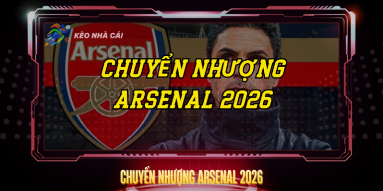 Chuyển Nhượng Arsenal 2026 – Arteta Xây Đội Vô Địch 4 Chuyen Nhuong Arsenal 2026