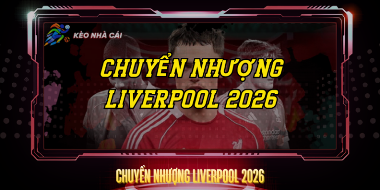 Chuyển Nhượng Liverpool 2026 – Kỷ Nguyên Mới Của The Reds 3 Chuyen Nhuong Liverpool 2026