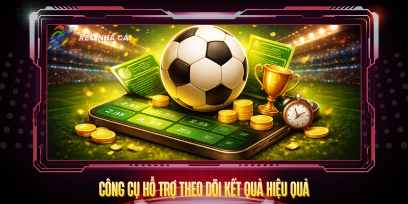 Kết Quả Bóng Đá - Cập Nhật Nhanh Và Chính Xác 2026 3 Cong Cu Ho Tro Theo Doi Ket Qua Hieu Qua 2