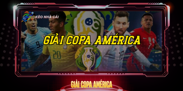 Copa América - Phân Tích Kèo Nhà Cái Và Dự Đoán Chi Tiết 2 Giai Copa America
