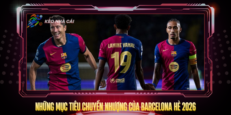 Chuyển Nhượng Barcelona 2026 – Tin Tức Nóng Nhất Hiện Nay 2 Nhung Muc Tieu Chuyen Nhuong Cua Barcelona He 2026