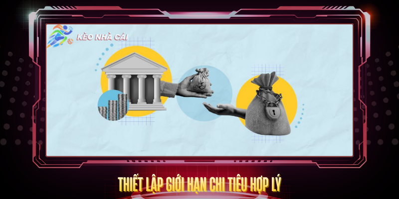 Thiet Lap Gioi Han Chi Tieu Hop Ly